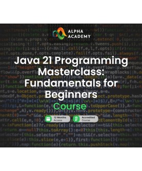 Java 21 Programming Masterclass: Fundamentals for Beginners Alpha Academy Code Other Key GLOBAL